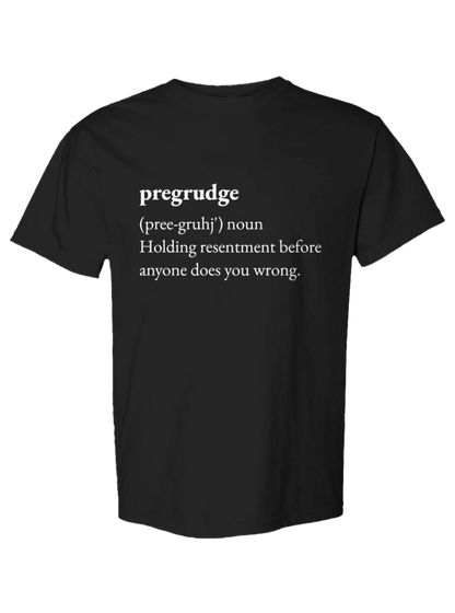 Pregrudge Statement Tee