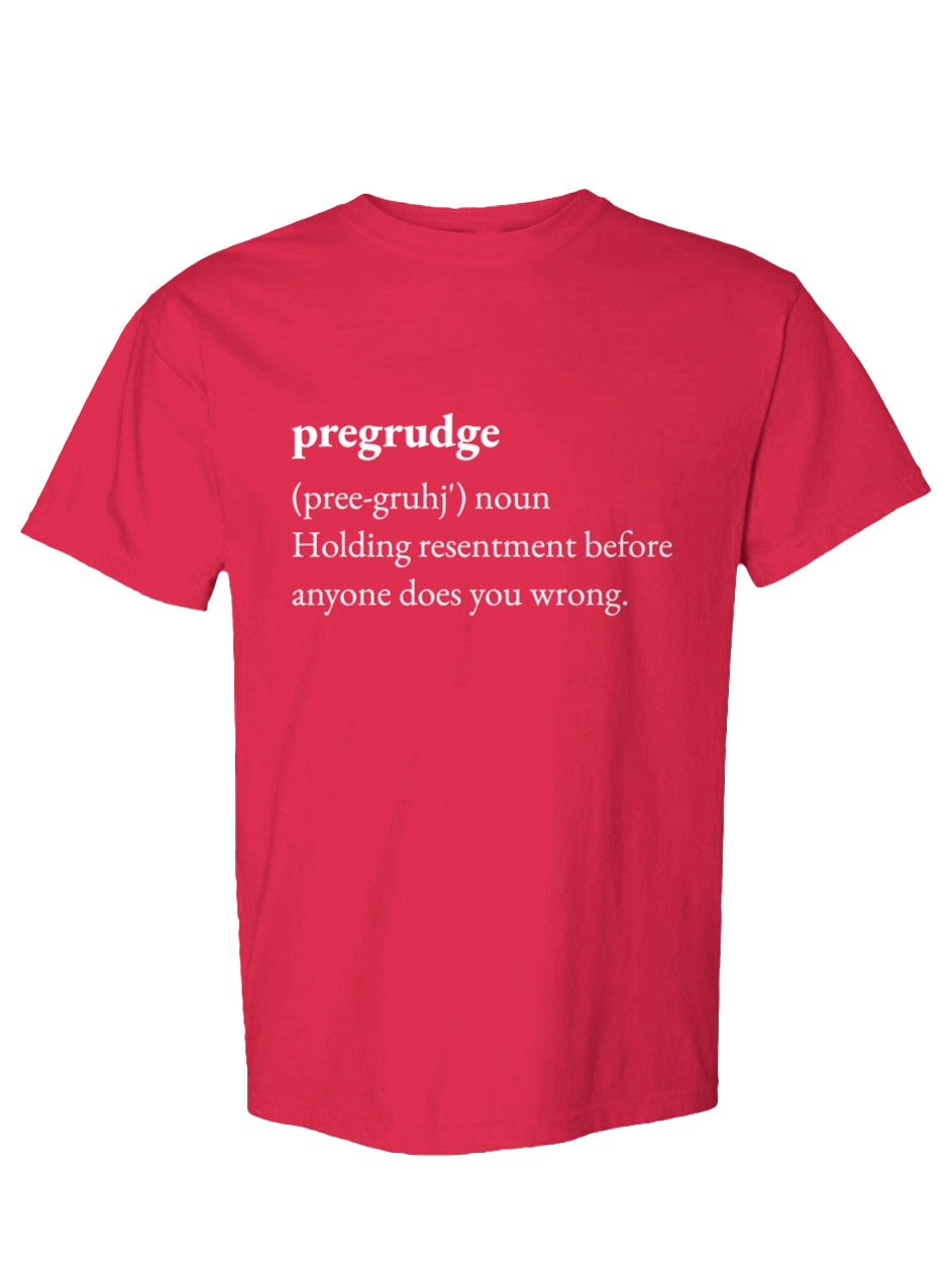 Pregrudge Statement Tee