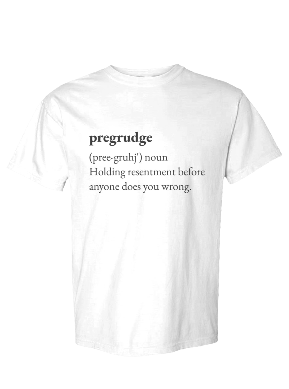 Pregrudge Statement Tee